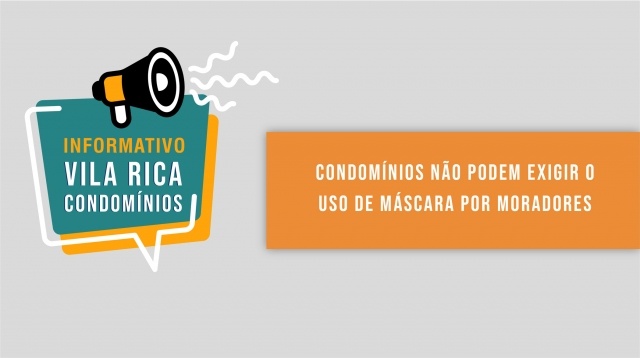 Condomínios não podem exigir o uso de máscara por moradores.